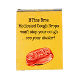 4 - Pine Bros. Cough Drop Items Including Advertising, Matches, Sample Box & Unopened 10¢ Assorted Pack of Drops