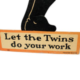 Gold Dust Stand-Up- Die Cut Sign - “Let The Twins Do Your Work”